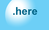 .here